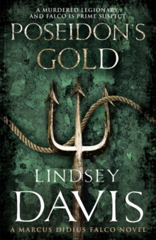 Poseidon's Gold : (Marco Didius Falco: book V): a fast-paced, gripping historical mystery set in Ancient Rome from bestselling author Lindsey Davis