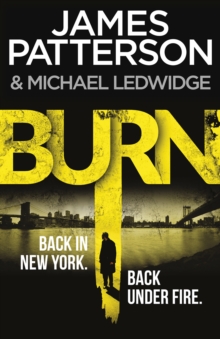 Burn : (Michael Bennett 7). Unbelievable reports of a murderous cult become terrifyingly real
