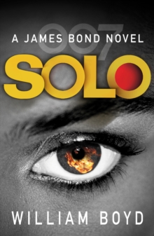 Solo : A James Bond Novel