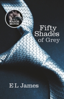 Fifty Shades of Grey : The #1 Sunday Times bestseller