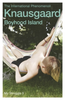 Boyhood Island : My Struggle Book 3