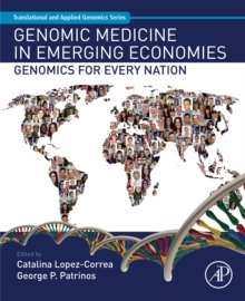 Genomic Medicine in Emerging Economies : Genomics for Every Nation