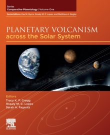 Planetary Volcanism across the Solar System : Volume 1