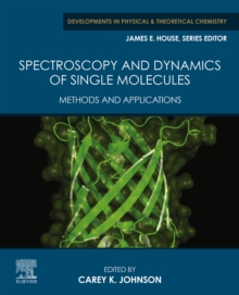 Spectroscopy and Dynamics of Single Molecules : Methods and Applications