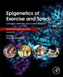 Epigenetics of Exercise and Sports : Concepts, Methods, and Current Research Volume 25