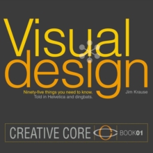Visual Design : Ninety-five things you need to know. Told in Helvetica and Dingbats.