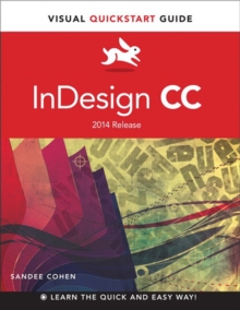 InDesign CC : Visual QuickStart Guide (2014 release)