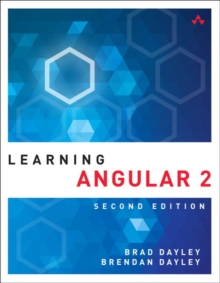 Learning Angular : A Hands-On Guide to Angular 2 and Angular 4