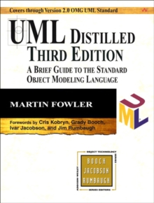 UML Distilled : A Brief Guide to the Standard Object Modeling Language