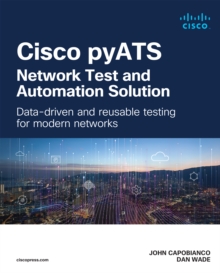 Cisco pyATS - Network Test and Automation Solution : Data-driven and reusable testing for modern networks