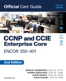 CCNP and CCIE Enterprise Core ENCOR 350-401 Official Cert Guide