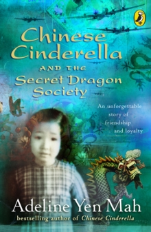 Chinese Cinderella and the Secret Dragon Society : By the Author of Chinese Cinderella