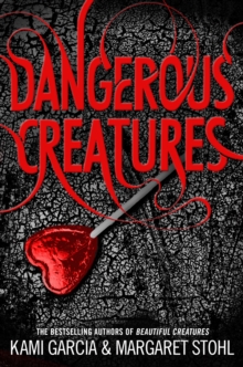 Dangerous Creatures : (Dangerous Creatures Book 1)
