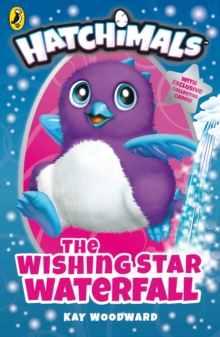 Hatchimals: The Wishing Star Waterfall : (Book 2)