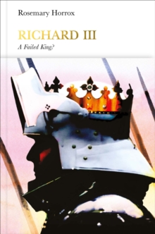 Richard III (Penguin Monarchs) : A Failed King?