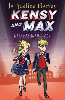 Kensy and Max 2: Disappearing Act : The bestselling spy series