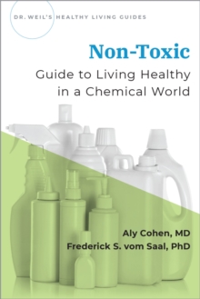 Non-Toxic : Guide to Living Healthy in a Chemical World