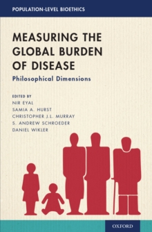 Measuring the Global Burden of Disease : Philosophical Dimensions