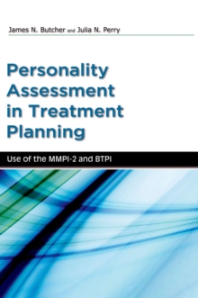 Personality Assessment in Treatment Planning : Use of the MMPI-2 and BTPI