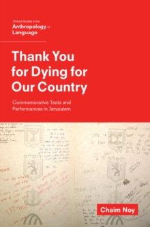 Thank You for Dying for Our Country : Commemorative Texts and Performances in Jerusalem