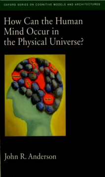 How Can the Human Mind Occur in the Physical Universe?