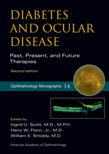 Diabetes and Ocular Disease : Past, Present, and Future Therapies
