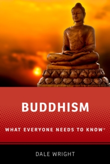 Buddhism : What Everyone Needs to Know?