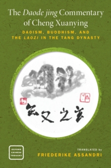 The Daode jing Commentary of Cheng Xuanying : Daoism, Buddhism, and the Laozi in the Tang Dynasty