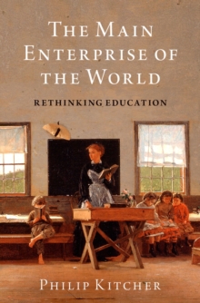The Main Enterprise of the World : Rethinking Education
