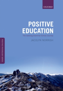 Positive Education : The Geelong Grammar School Journey