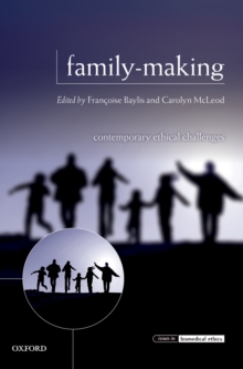 Family-Making : Contemporary Ethical Challenges