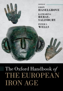 The Oxford Handbook of the European Iron Age