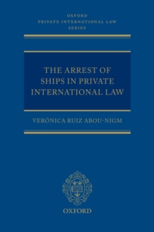 The Arrest of Ships in Private International Law