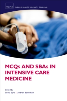 MCQs and SBAs in Intensive Care Medicine