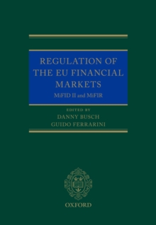 Regulation of the EU Financial Markets : MiFID II and MiFIR