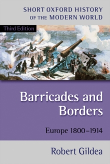 Barricades and Borders : Europe 1800-1914