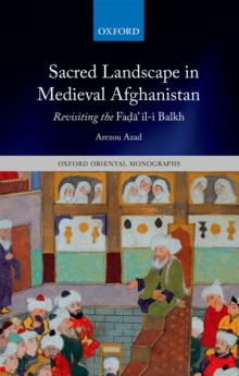 Sacred Landscape in Medieval Afghanistan : Revisiting the Fada