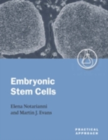 Embryonic Stem Cells : A Practical Approach
