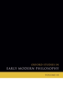 Oxford Studies in Early Modern Philosophy Volume 3