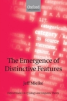 The Emergence of Distinctive Features