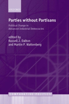Parties Without Partisans : Political Change in Advanced Industrial Democracies