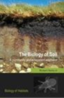The Biology of Soil : A community and ecosystem approach