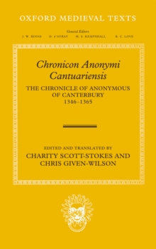 Chronicon Anonymi Cantuariensis : The Chronicle of Anonymous of Canterbury 1346-1365