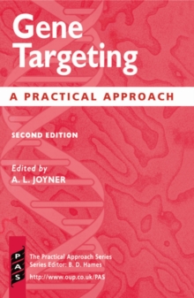 Gene Targeting : A Practical Approach