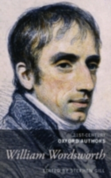 William Wordsworth : 21st-Century Oxford Authors