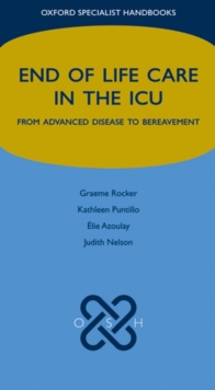 End of Life Care in the ICU : From advanced disease to bereavement