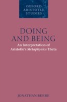 Doing and Being : An Interpretation of Aristotle's Metaphysics Theta