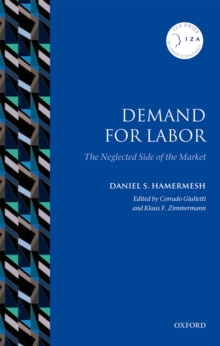 Demand for Labor : The Neglected Side of the Market