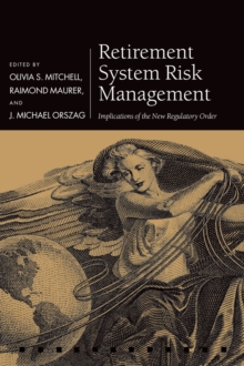 Retirement System Risk Management : Implications of the New Regulatory Order