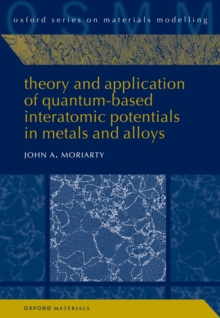 Theory and Application of Quantum-Based Interatomic Potentials in Metals and Alloys